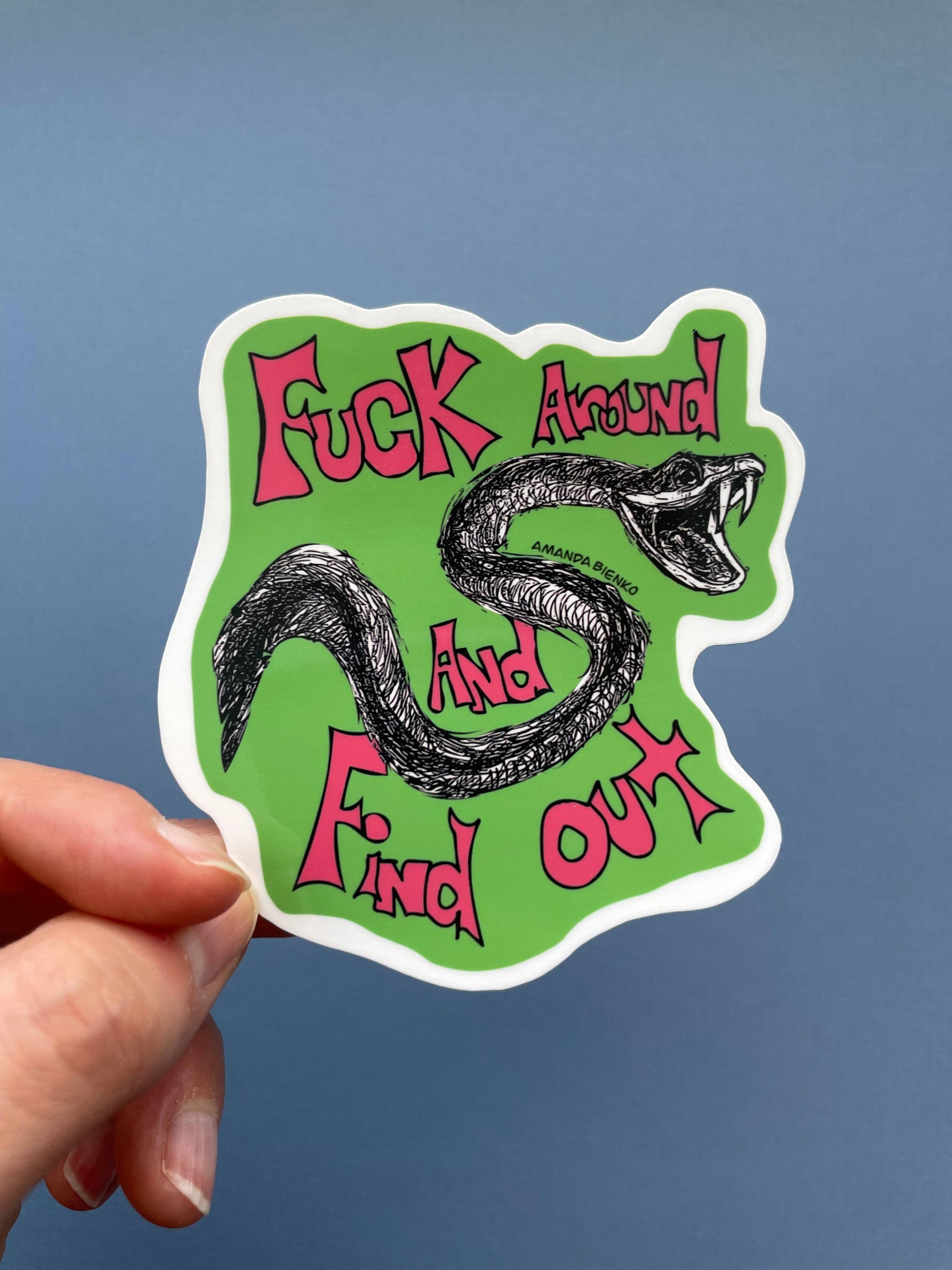 F Around & Find Out Sassy Cursing Snake Sticker